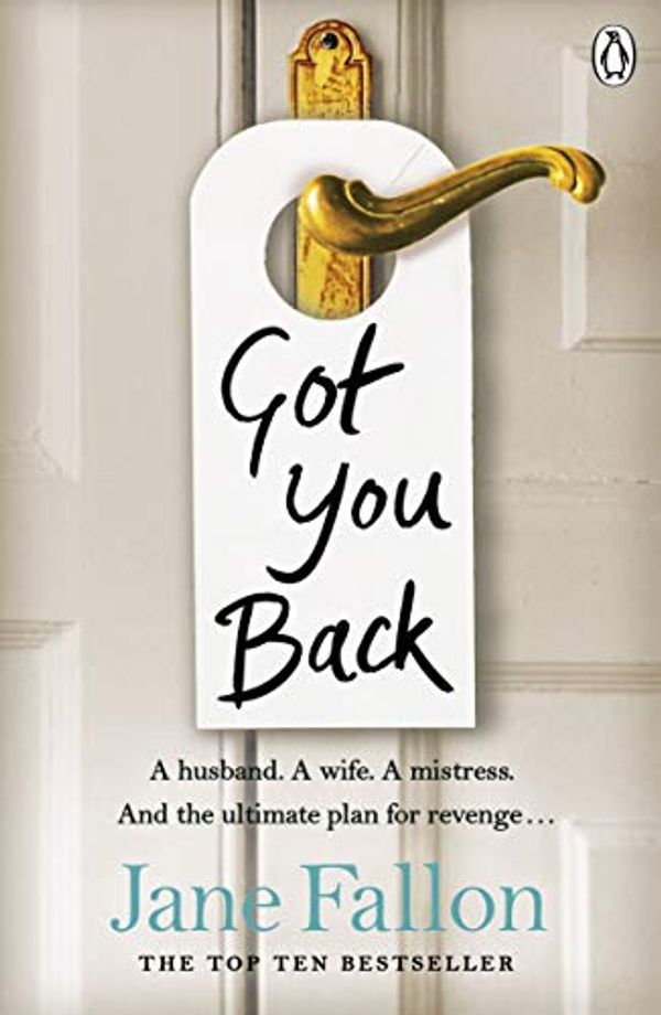 Cover Art for 8601300108780, Got You Back by Jane Fallon