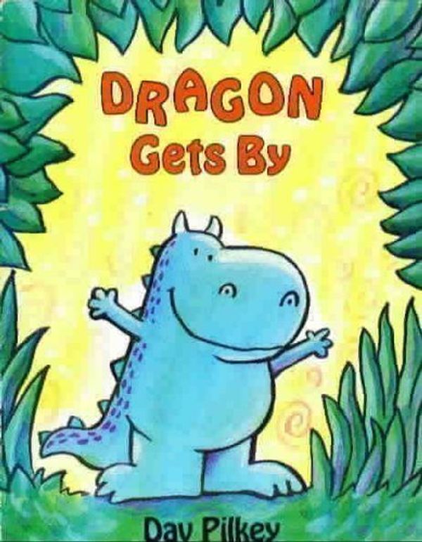 Cover Art for 9780590205214, Dragon Gets by by Dav Pilkey