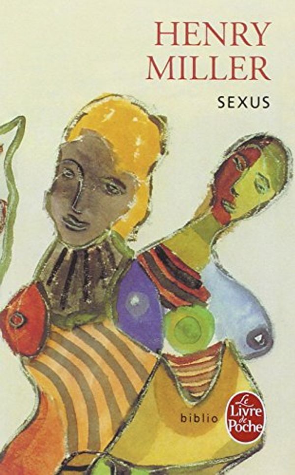 Cover Art for 9782253040385, Sexus by Henry Miller