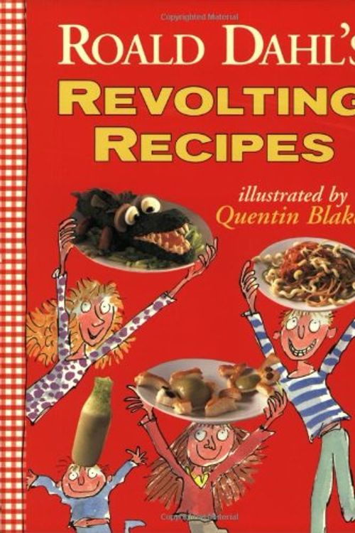 Cover Art for 9780099263074, Roald Dahl's Revolting Recipes: As Presented by Gary Rhodes on BBC TV (Red Fox Books) by Roald Dahl