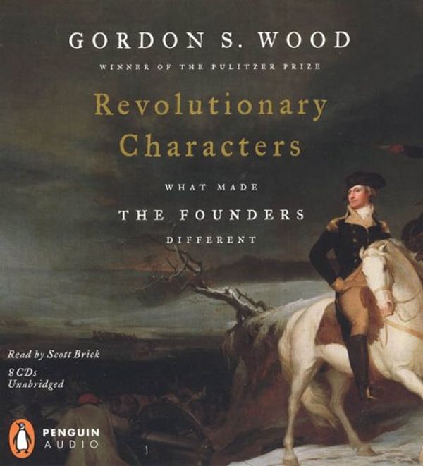 Cover Art for 9780143058649, Revolutionary Characters by Gordon S. Wood