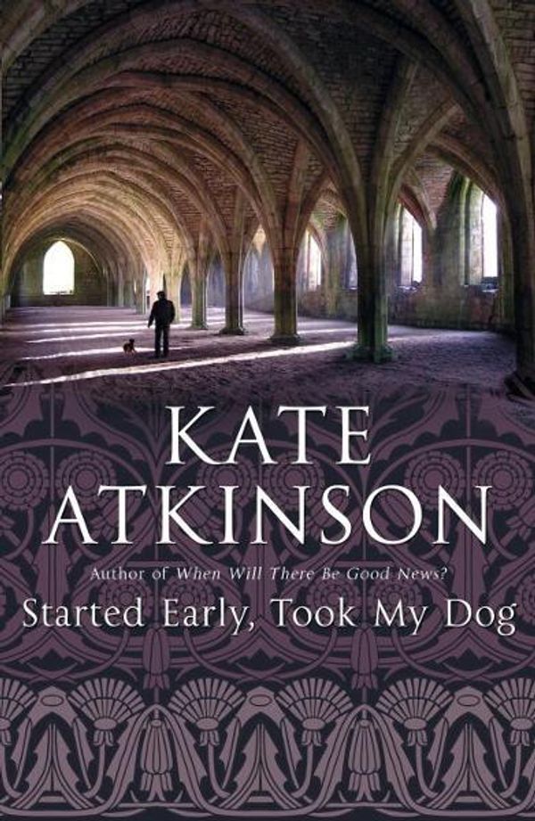 Cover Art for 9780385671323, Started Early, Took My Dog by Kate Atkinson