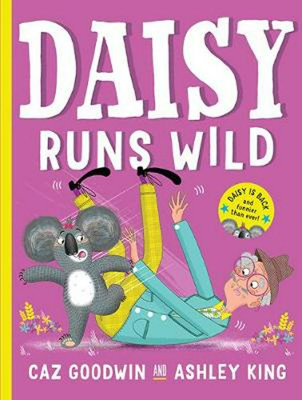 Cover Art for 9781760503055, Daisy Runs Wild by Caz Goodwin