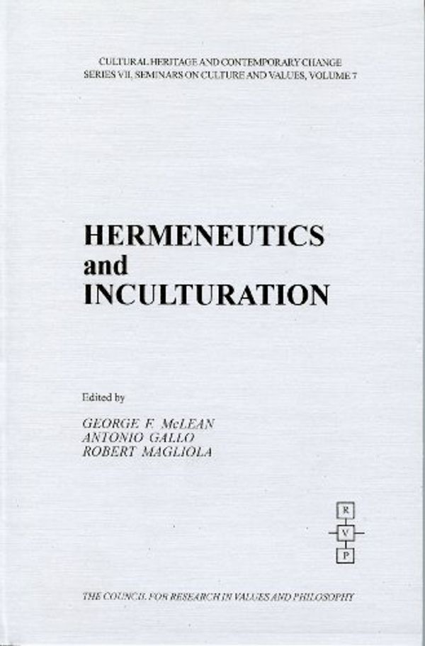 Cover Art for 9781565181847, Hermeneutics and Inculturation by George F. McLean