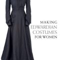 Cover Art for 9781785001024, Making Edwardian Costumes for Women by Suzanne Rowland