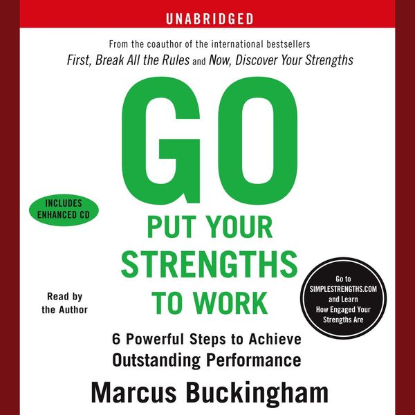 Cover Art for 9780743566704, Go Put Your Strengths to Work by Marcus Buckingham