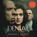 Cover Art for 9780062661982, Denial [Movie Tie-in] by Deborah E. Lipstadt