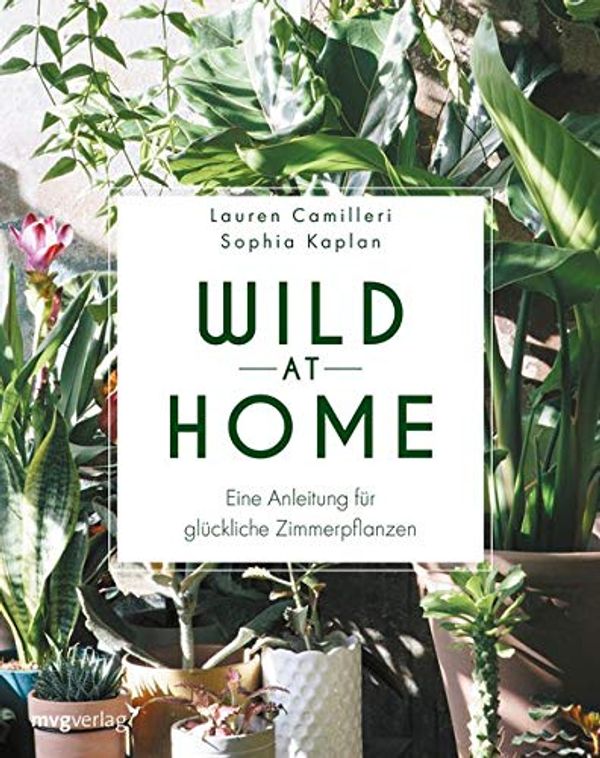 Cover Art for 9783747400821, Wild at Home by Lauren Camilleri, Sophia Kaplan