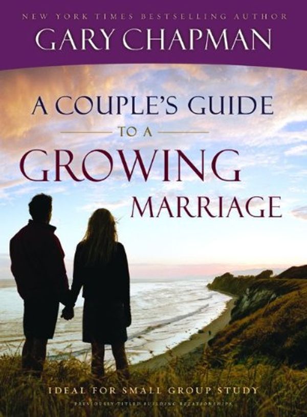 Cover Art for 9780802472991, A Couple's Guide to a Growing Marriage by Gary Chapman