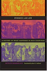 Cover Art for 9780801882951, Epidemics Laid Low: A History of What Happened in Rich Countries by Patrice Bourdelais