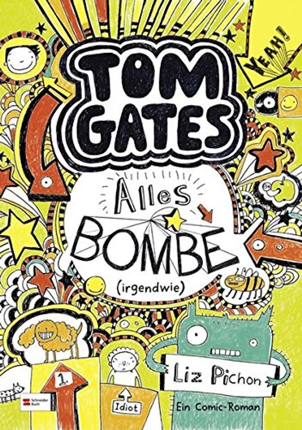 Cover Art for 9783505129384, Tom Gates 03. Alles Bombe (irgendwie) by Liz Pichon