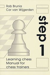 Cover Art for 9789077275825, Learning Chess - Manual Step 1 (Chess-Steps, Stappenmethode, the Steps Method, Manual Volume 1) by Rob Brunia