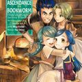 Cover Art for 9781718356023, Ascendance of a Bookworm: Part 1 Volume 3 by Miya Kazuki