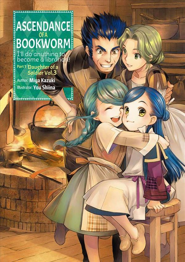 Cover Art for 9781718356023, Ascendance of a Bookworm: Part 1 Volume 3 by Miya Kazuki