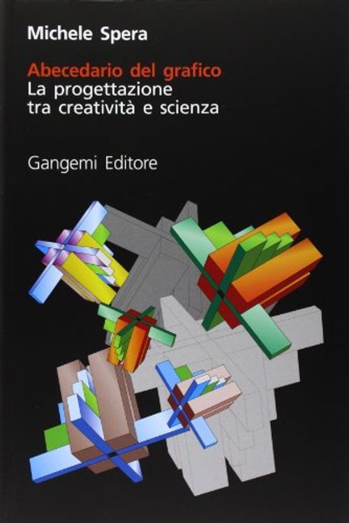 Cover Art for 9788849207897, Abecedario del grafico. La progettazione tra creatività e scienza by Michele Spera