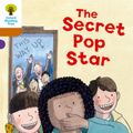 Cover Art for 9780198300366, Oxford Reading Tree Biff, Chip and Kipper Stories Decode and DevelopLevel 8: The Secret Pop Star by Hunt, Shipton