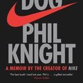 Cover Art for 9781471146701, Shoe Dog: A Memoir by the Creator of Nike by Phil Knight