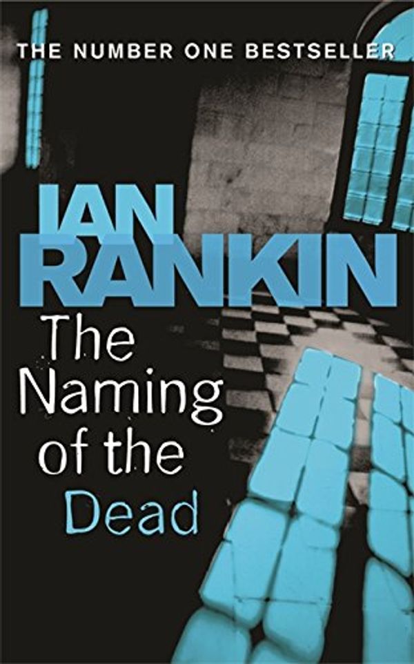 Cover Art for 9780752881980, The Naming Of The Dead by Ian Rankin