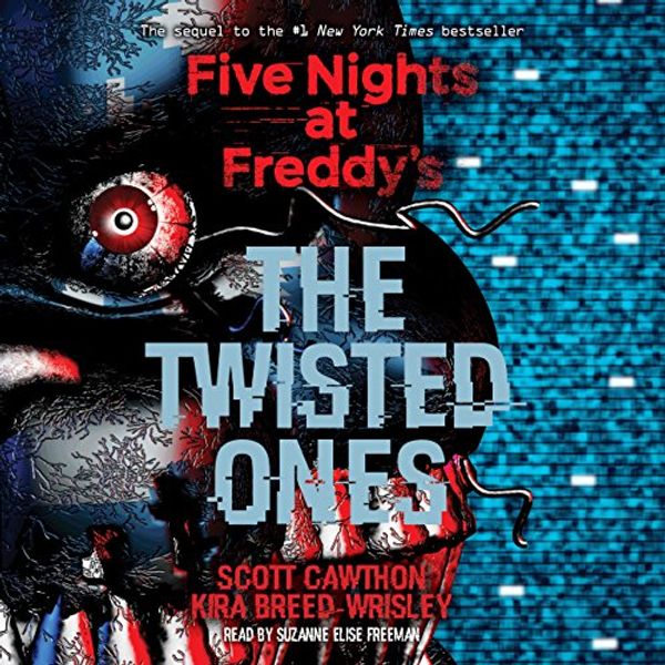 Cover Art for B071GPQB7P, The Twisted Ones: Five Nights at Freddy's, Book 2 by Kira Breed-Wrisley, Scott Cawthon