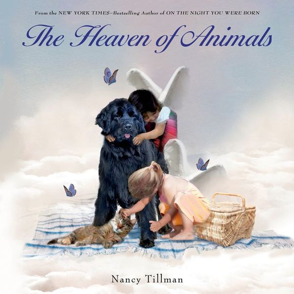 Cover Art for 9780312553692, Heaven of Animals, The by Nancy Tillman