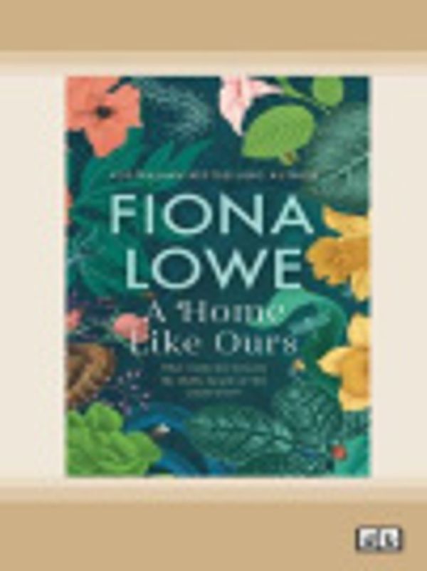 Cover Art for 9780369344519, A Home Like Ours by Fiona Lowe