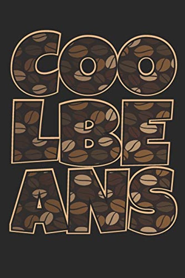 Cover Art for 9781073748945, Cool Beans: 6 x 9 Blank College Ruled Notebook For Coffee Drinkers by Just Kiki