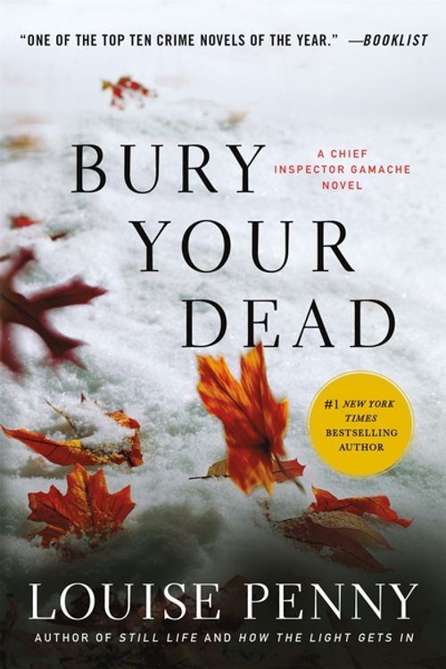 Cover Art for 9780312626907, Bury Your Dead by Louise Penny