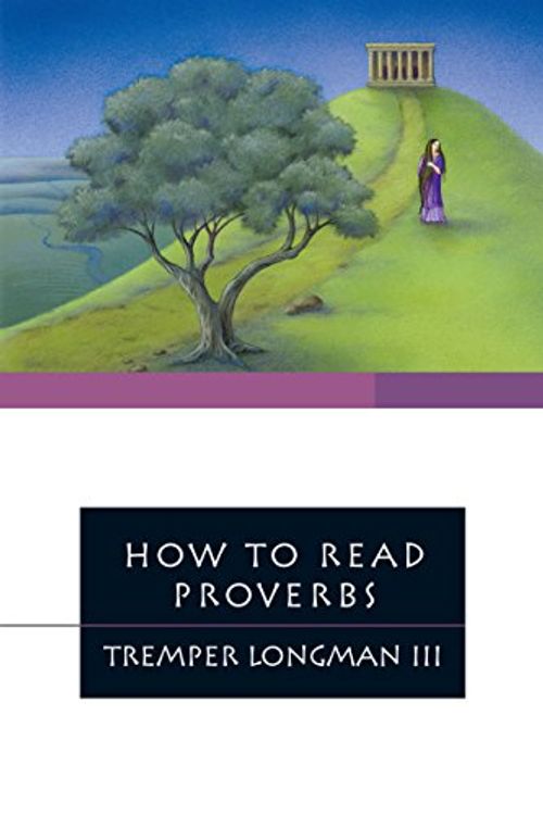 Cover Art for 9780830875610, How to Read Proverbs by Tremper Longman III