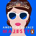 Cover Art for B088P3V1N4, American Royals 2: Majesty by Katharine McGee