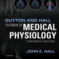 Cover Art for 9781455770052, Guyton and Hall Textbook of Medical Physiology, 13e (Guyton Physiology) by Hall PhD, John E.