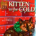 Cover Art for 9780613218702, Kitten in the Cold by Ben M. Baglio