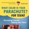 Cover Art for 9781607743309, What Color Is Your Parachute? For Teens, 2nd Edition by Carol Christen, Richard N. Bolles