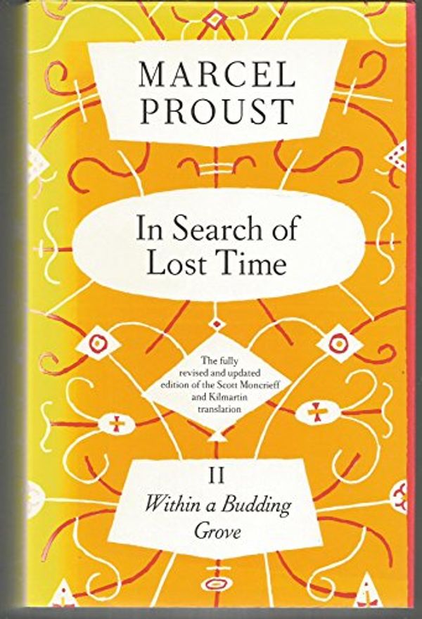 Cover Art for 9780701139889, In Search of Lost Time: Within a Budding Grove v. 2 by Marcel Proust