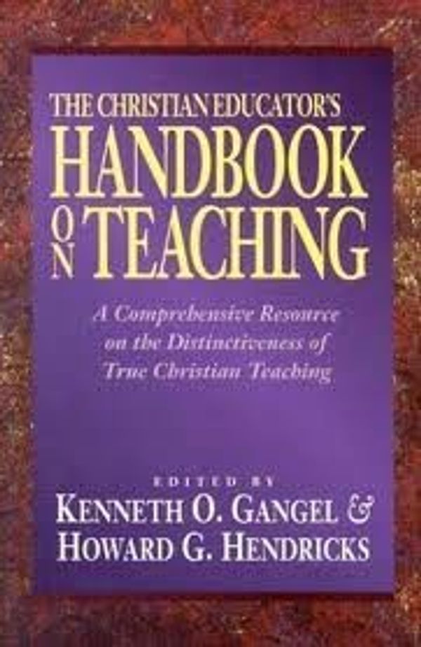 Cover Art for 9780896934894, Christian Educator's Handbook on Teaching by Kenneth O. Gangel