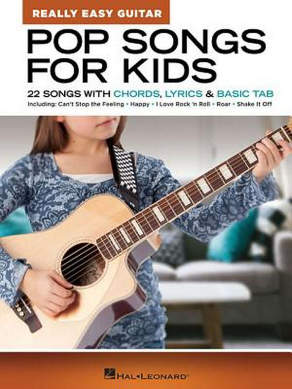 Cover Art for 9781540040770, Pop Songs for Kids - Really Easy Guitar Series: 22 Songs with Chords, Lyrics & Basic Tab by Hal Leonard Corp.