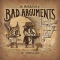 Cover Art for 9780989931205, An Illustrated Book of Bad Arguments by Ali Almossawi