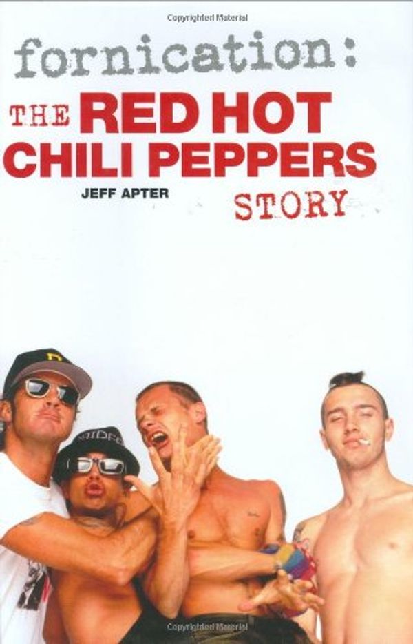 Cover Art for 9781844493814, The "Red Hot Chili Peppers" by Jeff Apter