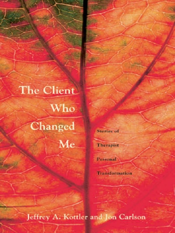 Cover Art for 9781135425791, THE CLIENT WHO CHANGED ME by Jeffrey A. Kottler, Ph. D., Jon Carlson, Psy.D., Ed.D.