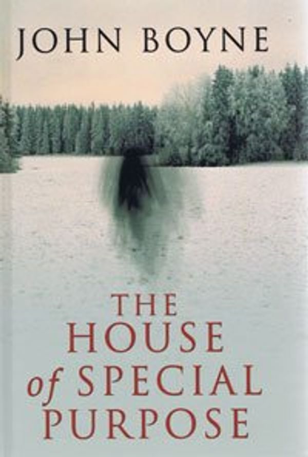 Cover Art for 9781408430897, The House of Special Purpose (Large Print Edition) by John Boyne
