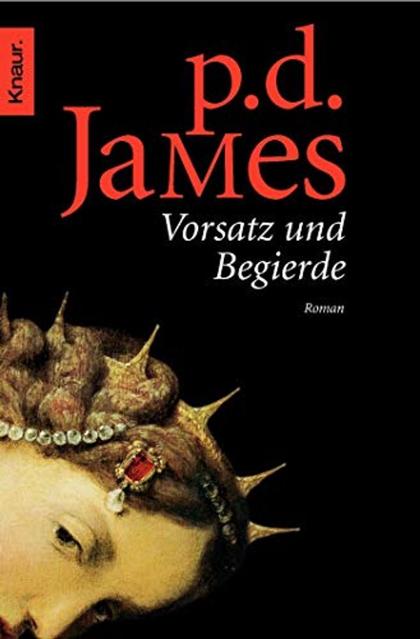 Cover Art for 9783426624852, Vorsatz und Begierde. Sonderausgabe by P.D. James