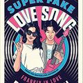 Cover Art for 9780593324516, Super Fake Love Song by David Yoon