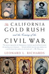 Cover Art for 9780307277572, California Gold Rush And The Coming by Leonard L. Richards