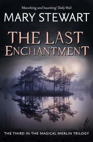 Cover Art for 9781444737523, The Last Enchantment by Mary Stewart