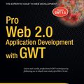 Cover Art for 9781590599853, Pro Web 2.0 Application Development with GWT by Jeff Dwyer