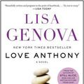 Cover Art for 9781439164693, Love Anthony by Lisa Genova