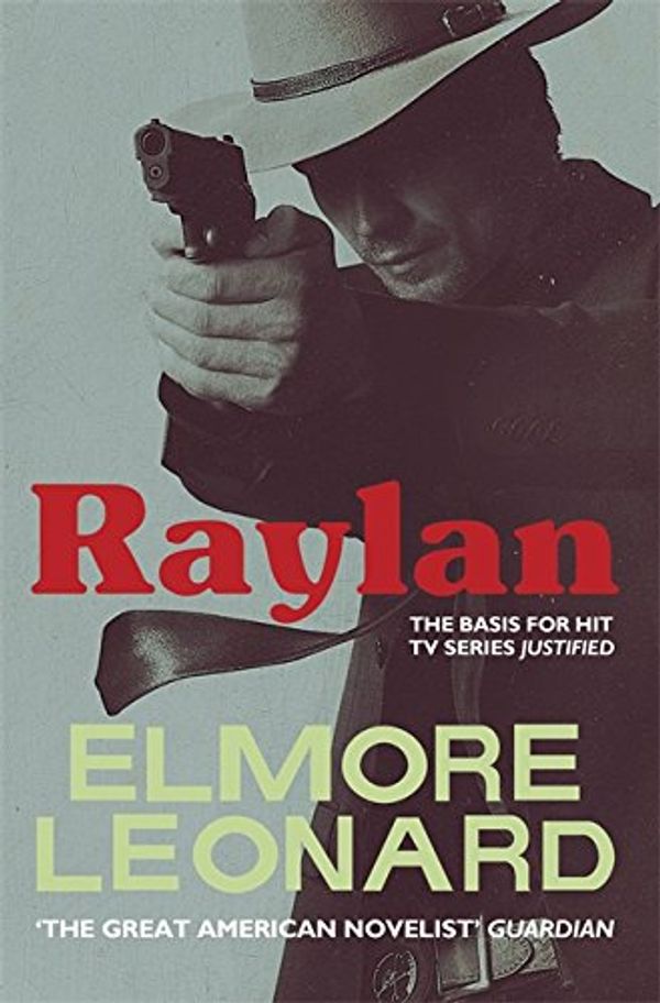 Cover Art for 9780297867531, Raylan by Elmore Leonard