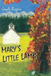 Cover Art for 9780976062905, Mary's Little Lamb by Gayle Rogers