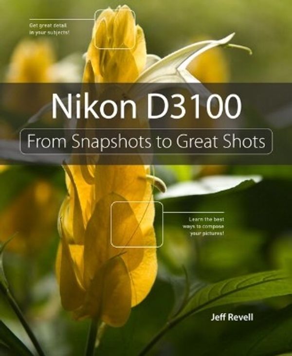 Cover Art for 9780132614030, Nikon D3100 by Jeff Revell