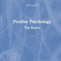 Cover Art for 9781138551930, Positive Psychology: The Basics by Rona Hart