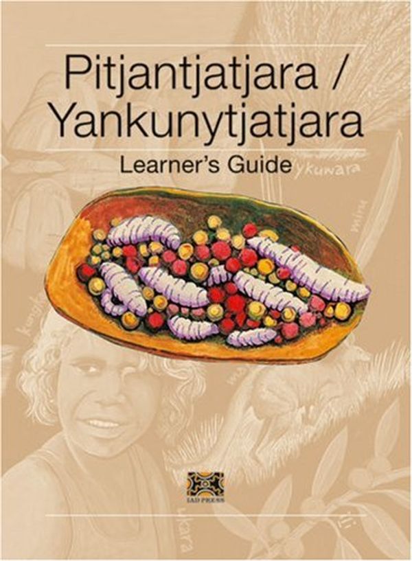 Cover Art for 9780949659699, A Learner's Guide to Pitjantjatjara/Yankunytatjara by Cliff Godard